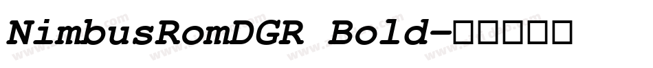 NimbusRomDGR Bold字体转换